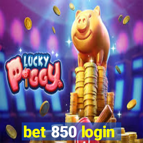 bet 850 login